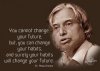 Your habits will change your future.jpg